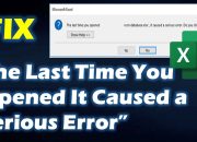 Fix Excel Serious Error Message When Opening Files