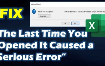 Fix Excel Serious Error Message When Opening Files