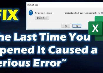 Fix Excel Serious Error Message When Opening Files