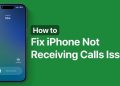 Fix iPhone Not Receiving or Making Calls Easily Now 13 Fix iPhone Not Receiving or Making Calls Easily Now