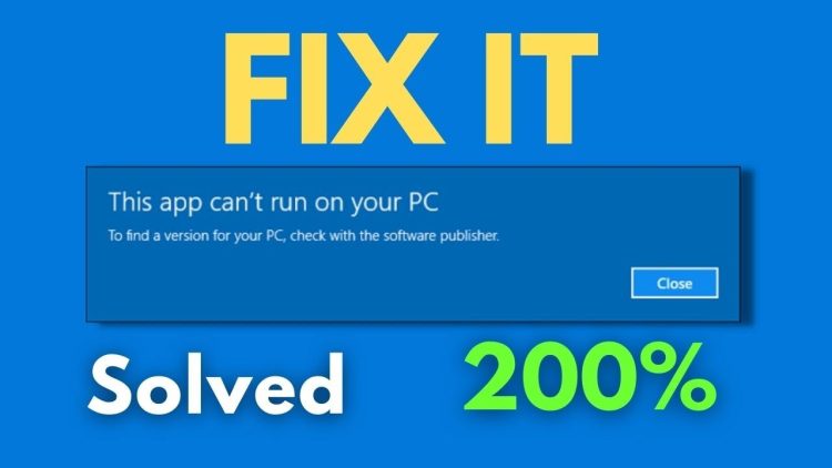 Fix This App Can’t Run on Your PC Windows Error