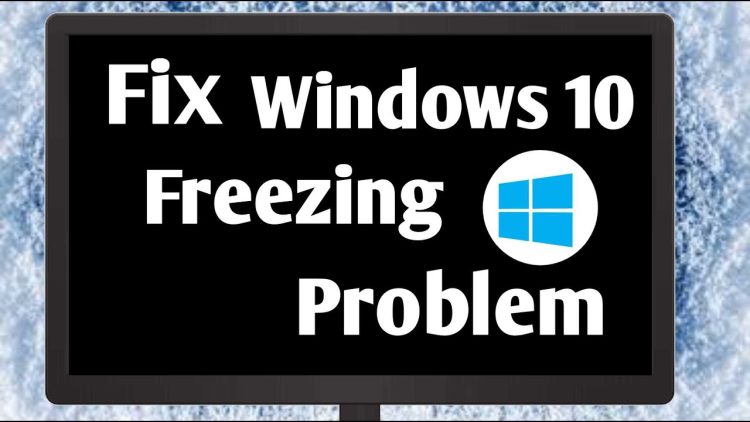 Fix Windows 10 Freezing Randomly Problem Easily Fast