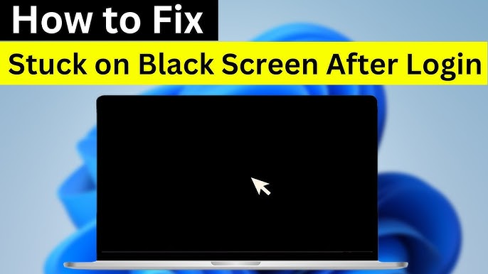 Fix Windows 11 Black Screen After Login Fast Guide