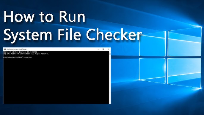 Run System File Checker to Fix Windows System Errors